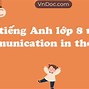 Tiếng Anh Communication Lớp 8 Unit 3